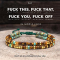 fuck this double layer morse code bracelet, funny attitude bracelet