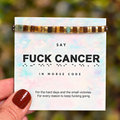 fuck cancer support bracelet, strength and courage reminder jewelry