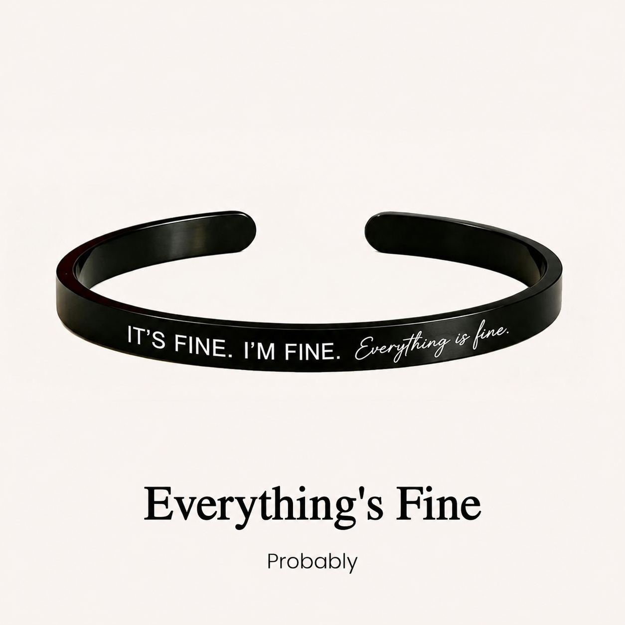 It's Fine Mantra Cuff message Bracelet